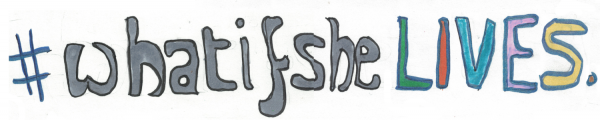 handwritten: what if she LIVES. all letters in black and white, except for the colourful LIVES.